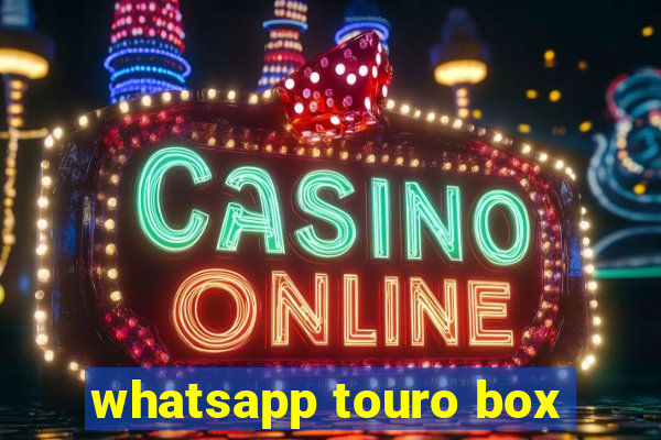 whatsapp touro box